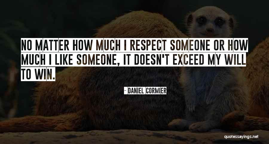 Himalayans Quotes By Daniel Cormier Himalayans Quotes By Daniel Cormier