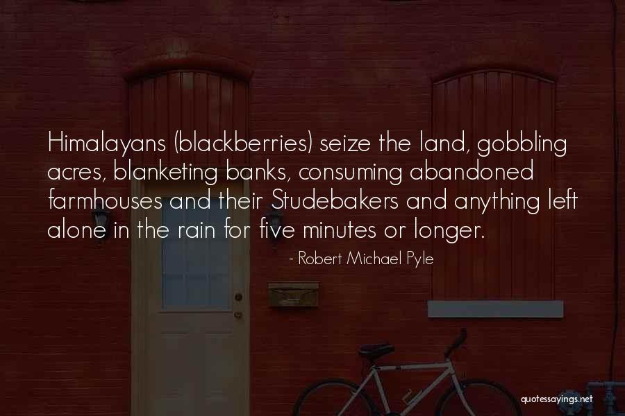 Himalayans Quotes By Robert Michael Pyle Himalayans Quotes By Robert Michael Pyle