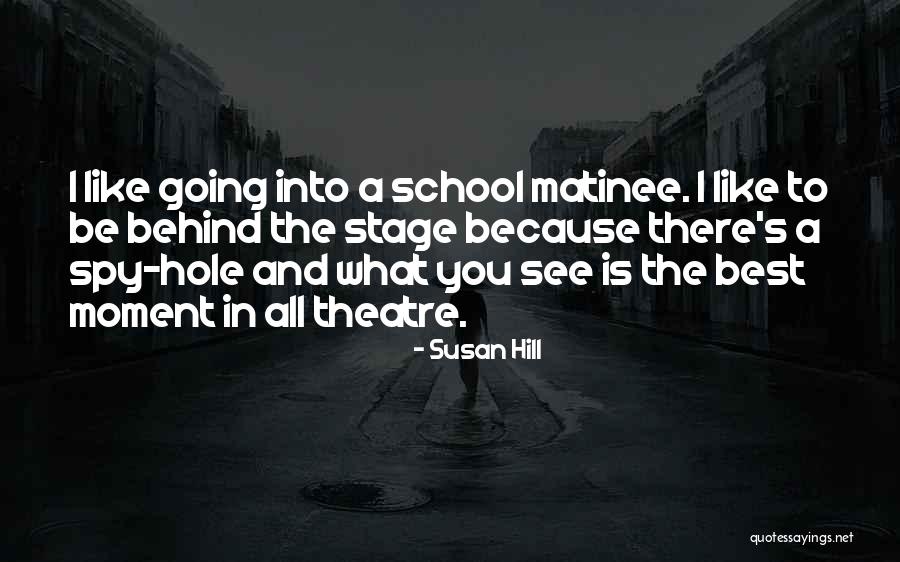 Himallari Quotes By Susan Hill Himallari Quotes By Susan Hill