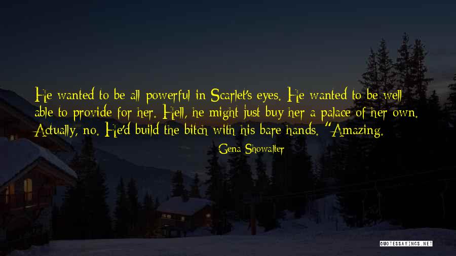 Himandhoo Quotes By Gena Showalter Himandhoo Quotes By Gena Showalter