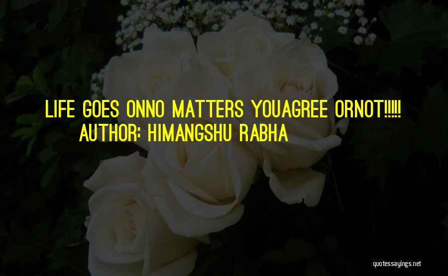 Himangshu Rabha Quotes 526092