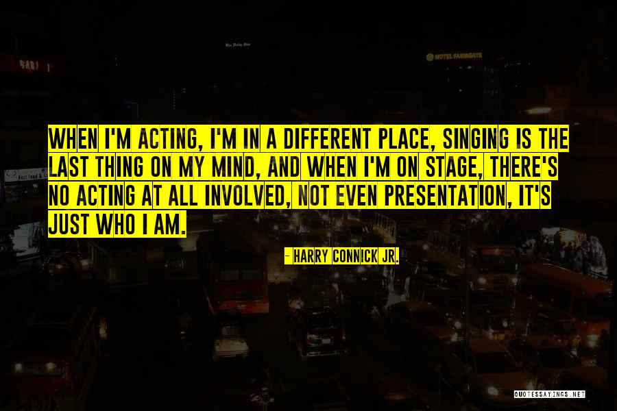 Himanish Verma Quotes By Harry Connick Jr. Himanish Verma Quotes By Harry Connick Jr.