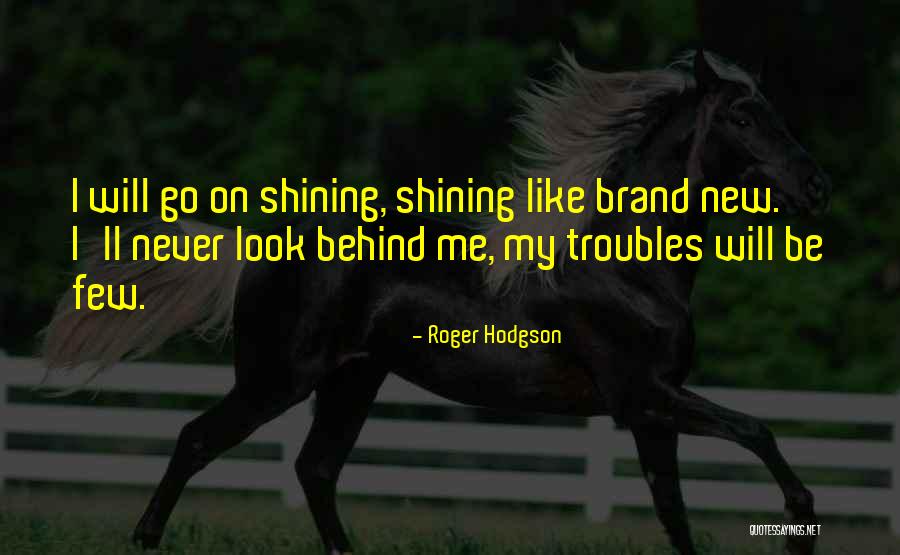 Himebaugh Apartments Quotes By Roger Hodgson Himebaugh Apartments Quotes By Roger Hodgson