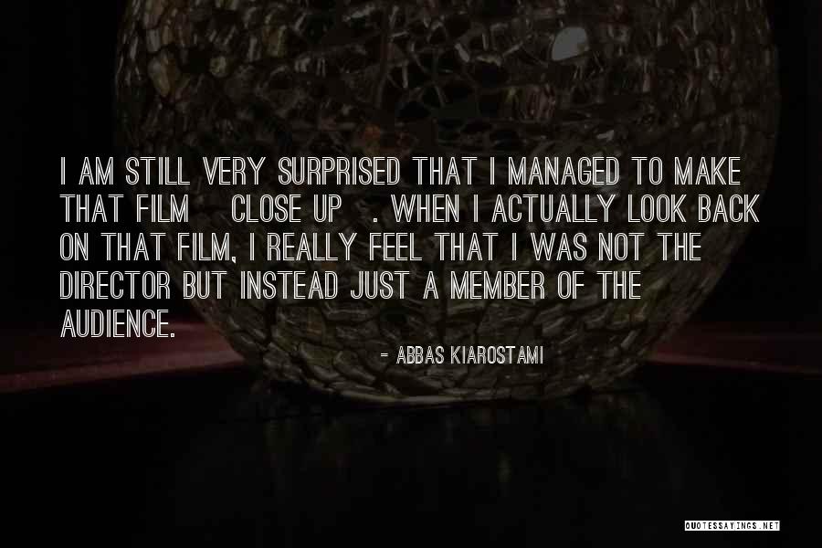 Himitsu Quotes By Abbas Kiarostami Himitsu Quotes By Abbas Kiarostami