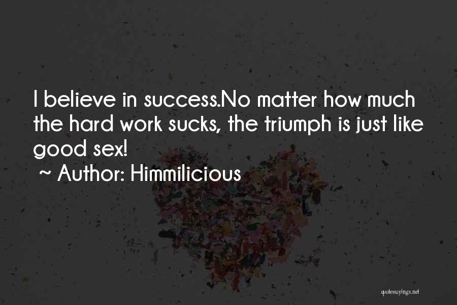 Himmilicious Quotes 2240358