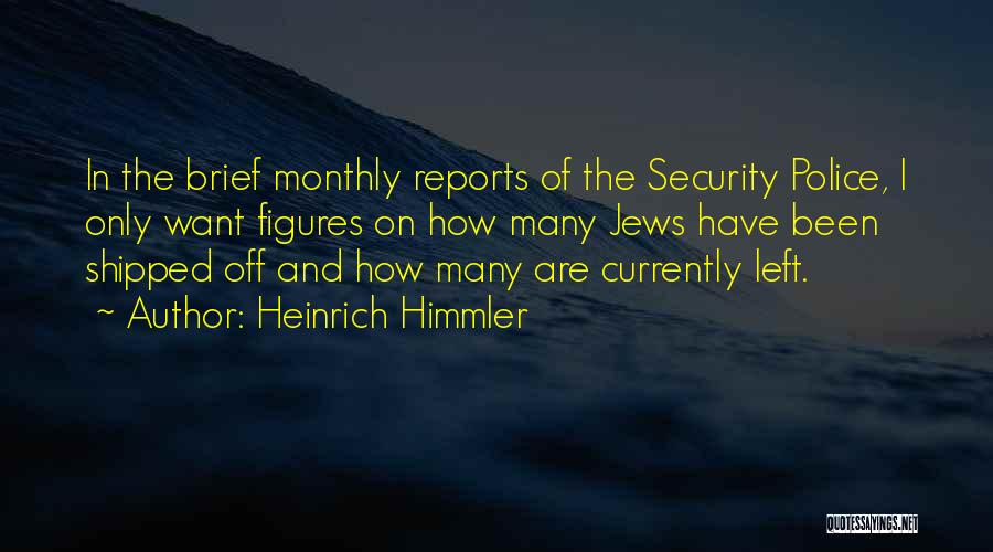 Himmler Heinrich Quotes By Heinrich Himmler