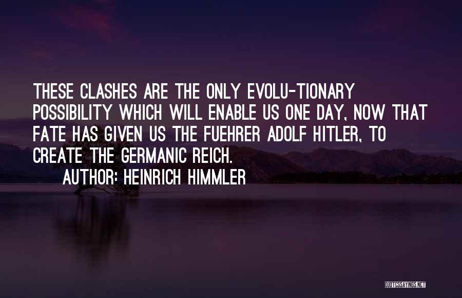 Himmler Heinrich Quotes By Heinrich Himmler