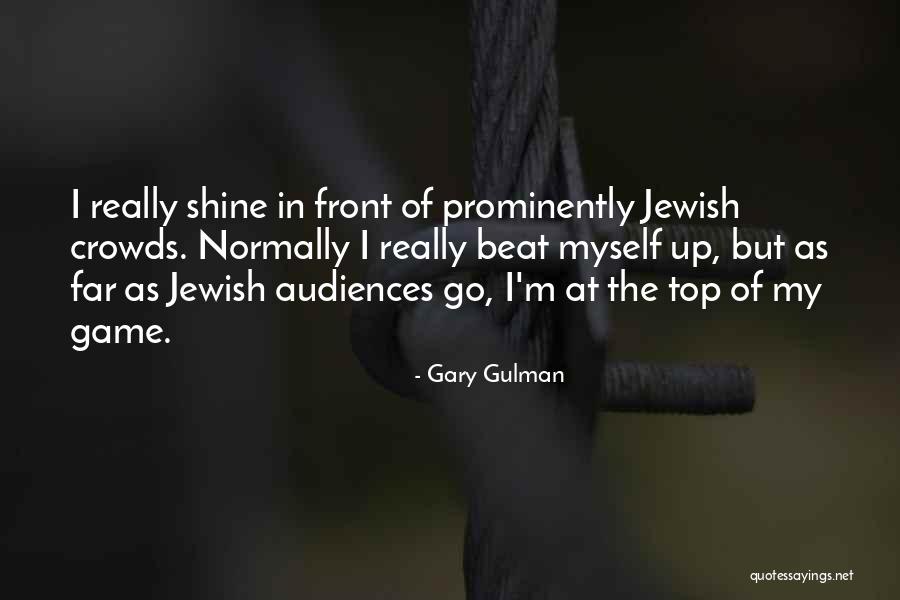 Himperindo Quotes By Gary Gulman Himperindo Quotes By Gary Gulman