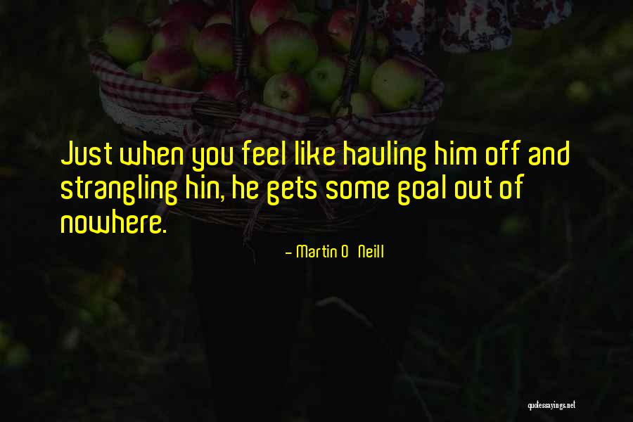 Hin Quotes By Martin O'Neill Hin Quotes By Martin O'Neill