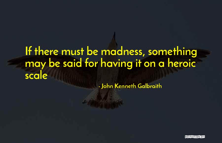 Hinahangaan Ibig Quotes By John Kenneth Galbraith Hinahangaan Ibig Quotes By John Kenneth Galbraith