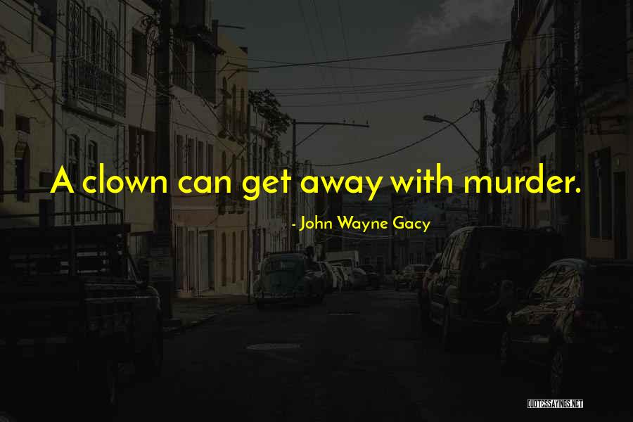 Hinano Yoshikawa Quotes By John Wayne Gacy Hinano Yoshikawa Quotes By John Wayne Gacy
