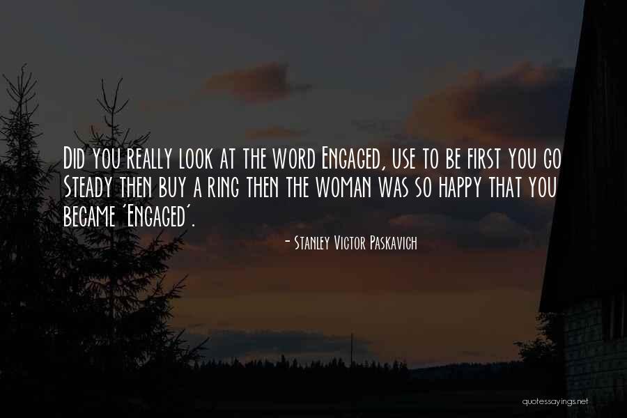 Hinayana Bawagan Quotes By Stanley Victor Paskavich Hinayana Bawagan Quotes By Stanley Victor Paskavich