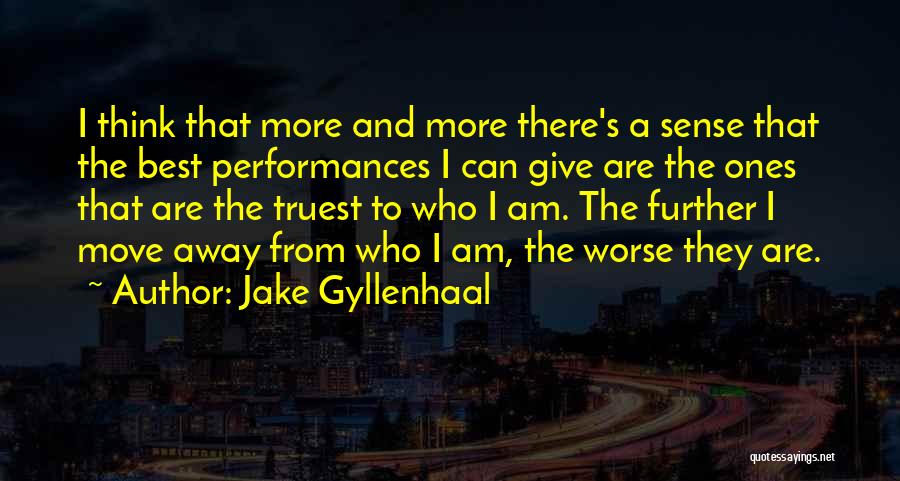 Hinchada De River Quotes By Jake Gyllenhaal