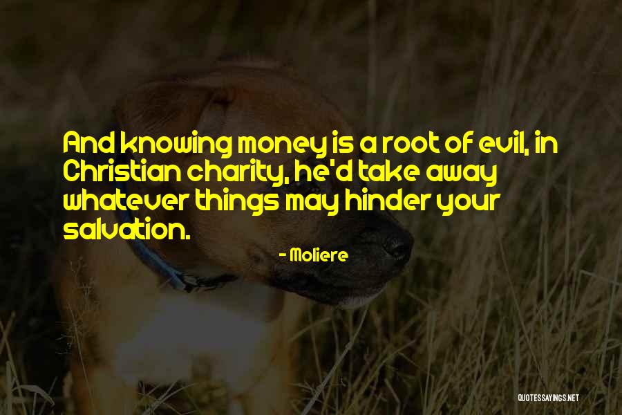 Hinder Best Quotes By Moliere Hinder Best Quotes By Moliere
