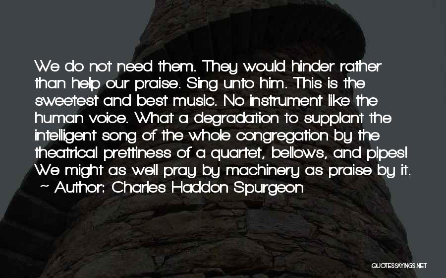 Hinder Music Quotes By Charles Haddon Spurgeon