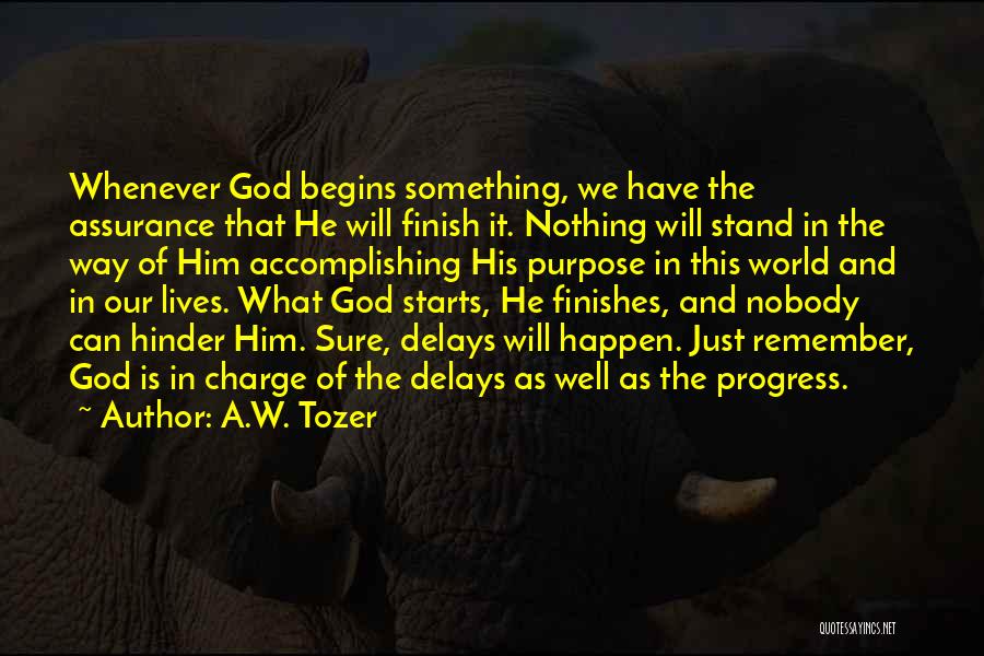 Hinder Progress Quotes By A.W. Tozer