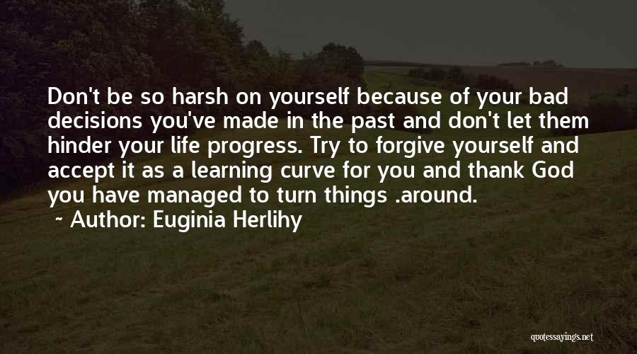 Hinder Progress Quotes By Euginia Herlihy