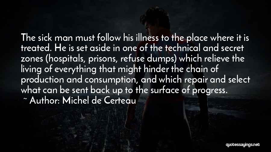 Hinder Progress Quotes By Michel De Certeau