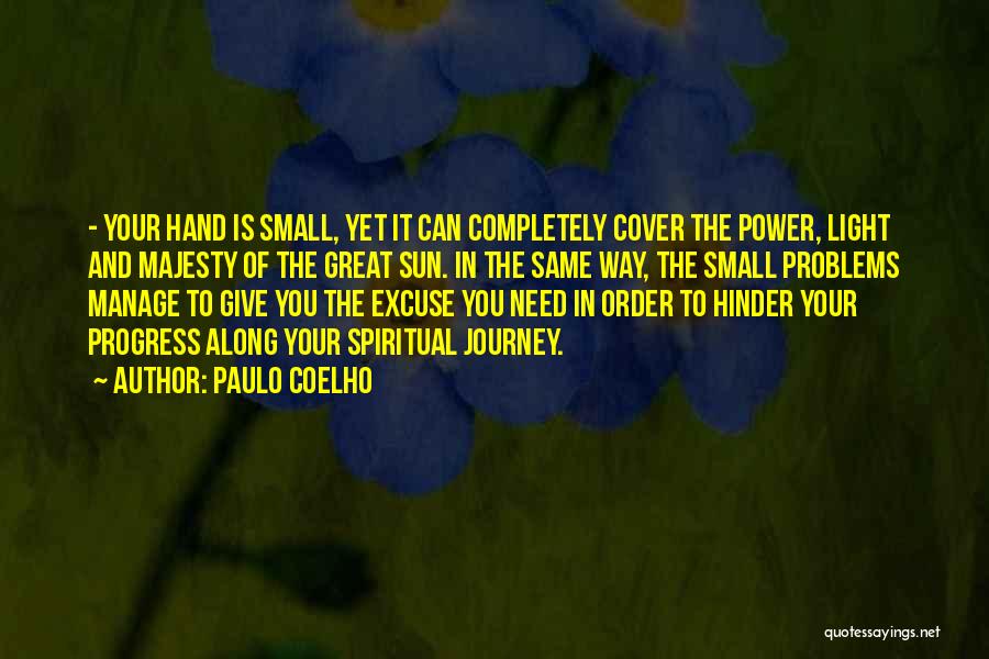 Hinder Progress Quotes By Paulo Coelho