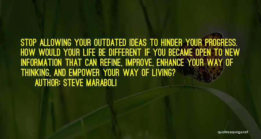 Hinder Progress Quotes By Steve Maraboli