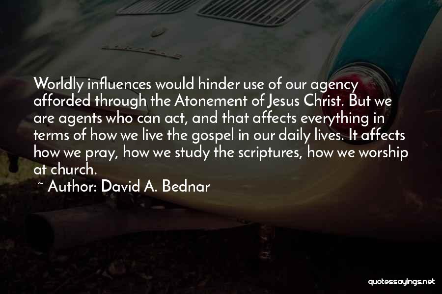 Hinder Without You Quotes By David A. Bednar