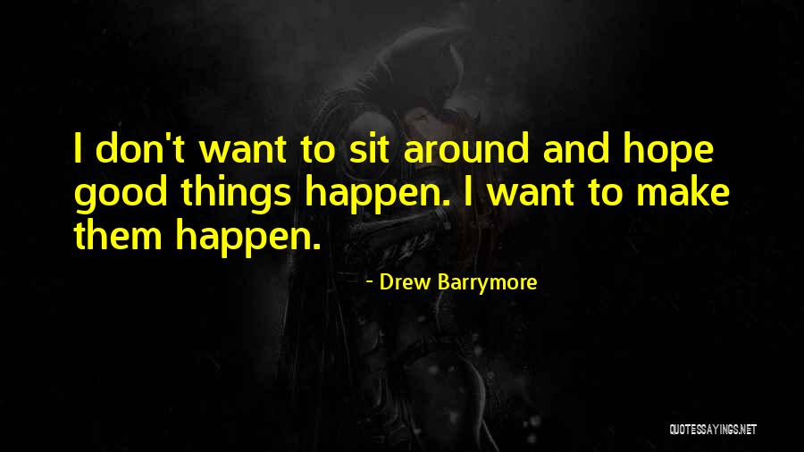 Hindhead Quotes By Drew Barrymore Hindhead Quotes By Drew Barrymore