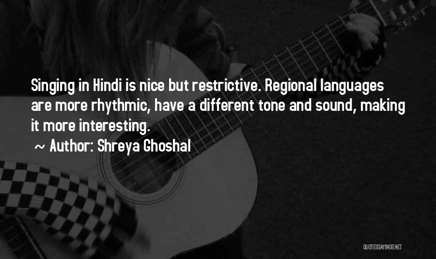 Hindi Languages Quotes By Shreya Ghoshal