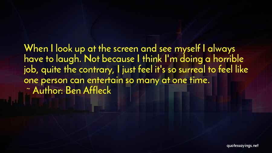 Hindi Tinuturuan Ang Puso Quotes By Ben Affleck