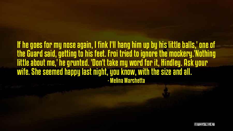 Hindley Quotes By Melina Marchetta Hindley Quotes By Melina Marchetta