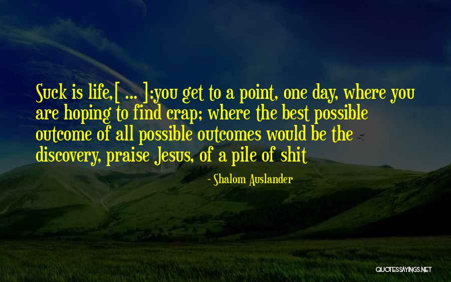 Hindoyan Pasadena Quotes By Shalom Auslander Hindoyan Pasadena Quotes By Shalom Auslander