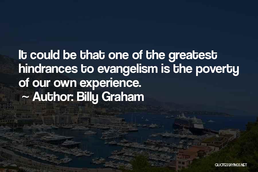 Hindrances Quotes By Billy Graham