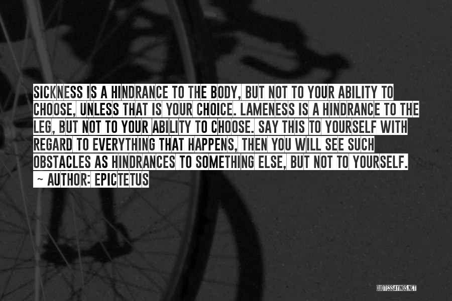 Hindrances Quotes By Epictetus