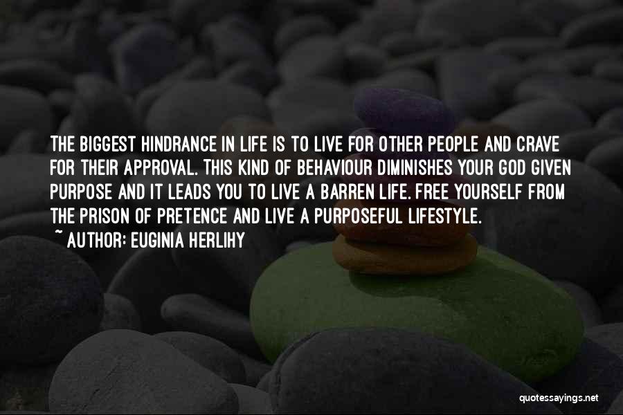 Hindrances Quotes By Euginia Herlihy