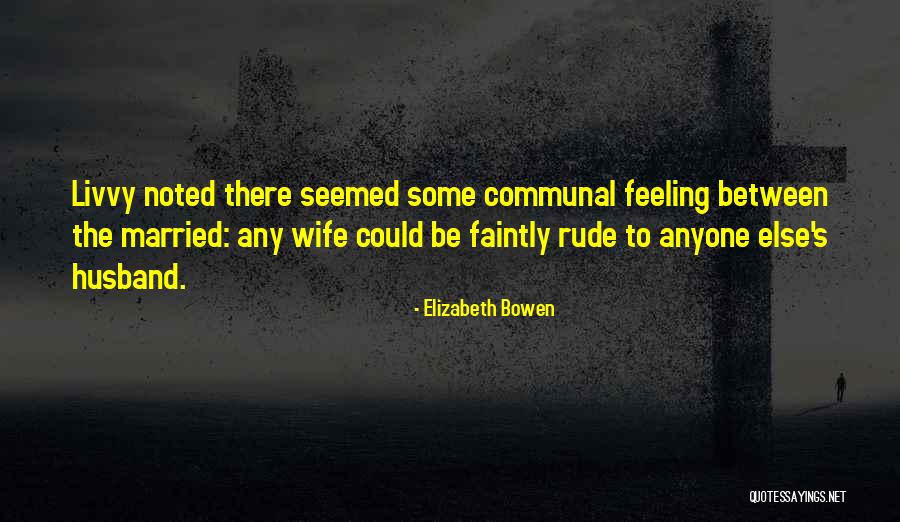 Hinds Feet On High Places Quotes By Elizabeth Bowen Hinds Feet On High Places Quotes By Elizabeth Bowen
