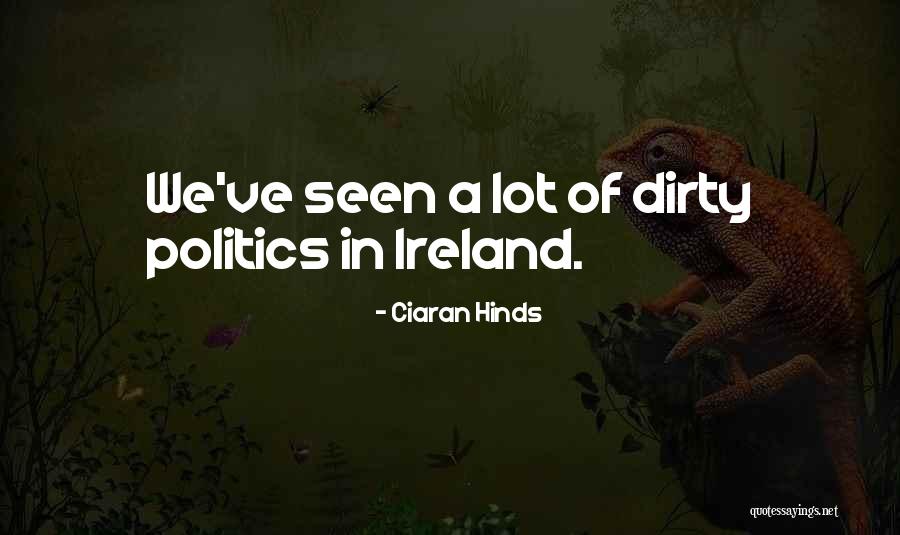 Hinds Quotes By Ciaran Hinds Hinds Quotes By Ciaran Hinds
