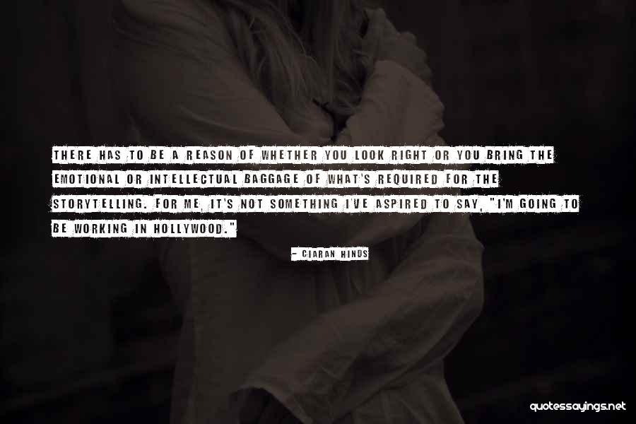 Hinds Quotes By Ciaran Hinds Hinds Quotes By Ciaran Hinds