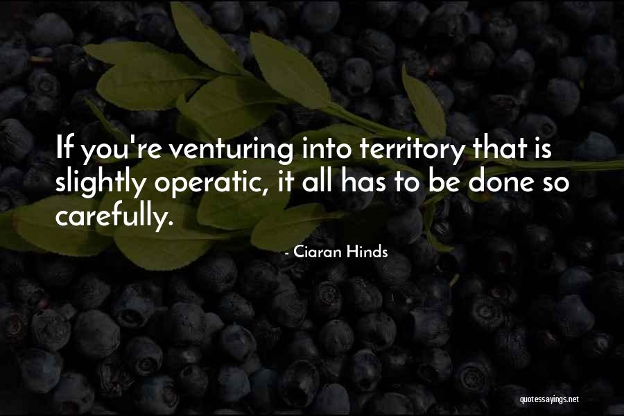 Hinds Quotes By Ciaran Hinds Hinds Quotes By Ciaran Hinds
