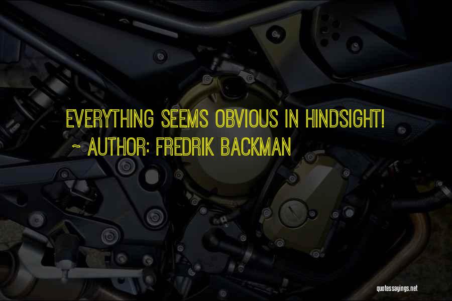 Hindsight 20/20 Quotes By Fredrik Backman