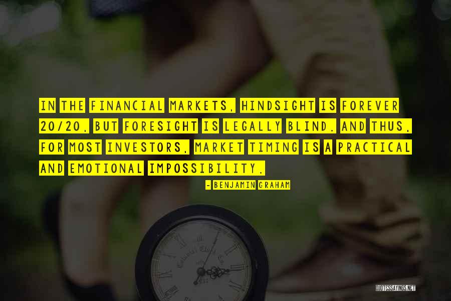 Hindsight Is 20 20 Quotes By Benjamin Graham Hindsight Is 20 20 Quotes By Benjamin Graham