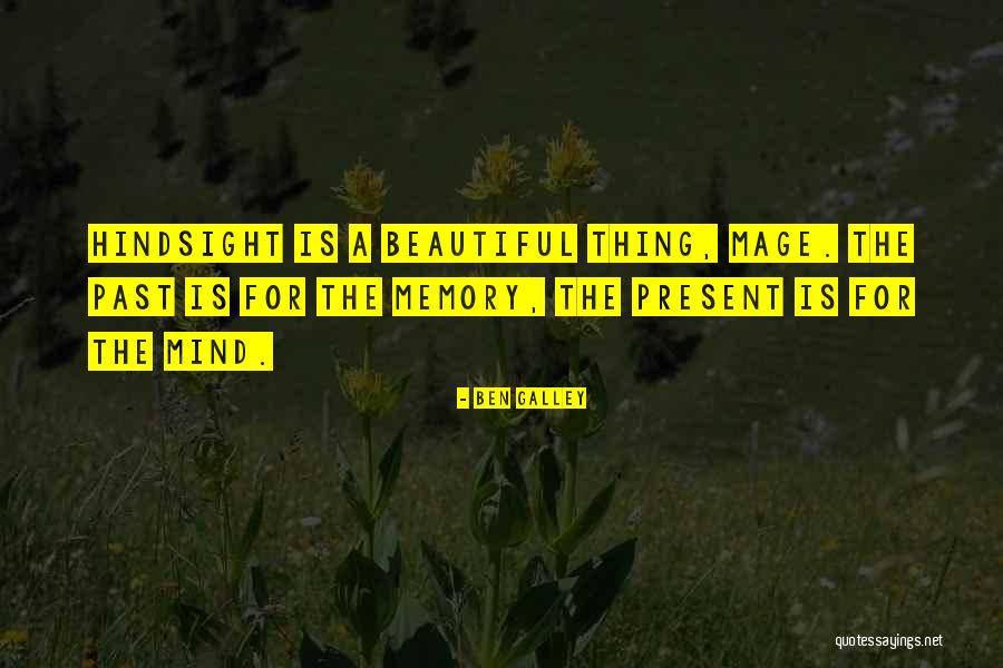 Hindsight Quotes By Ben Galley Hindsight Quotes By Ben Galley