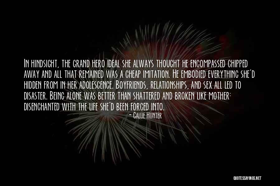Hindsight Quotes By Callie Hunter Hindsight Quotes By Callie Hunter