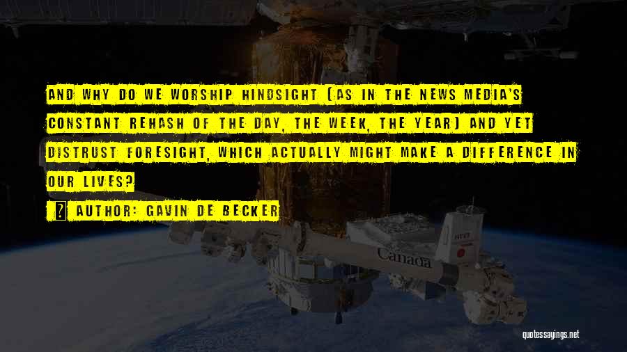 Hindsight Quotes By Gavin De Becker