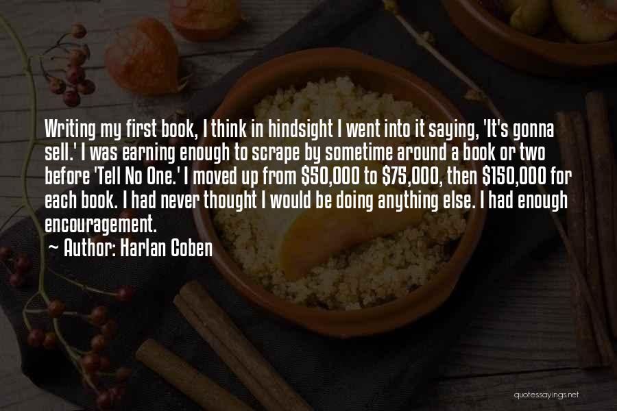 Hindsight Quotes By Harlan Coben