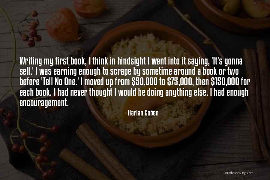 Hindsight Quotes By Harlan Coben