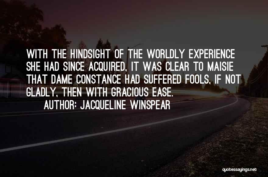 Hindsight Quotes By Jacqueline Winspear