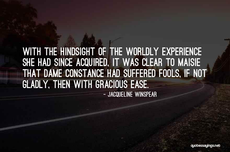 Hindsight Quotes By Jacqueline Winspear Hindsight Quotes By Jacqueline Winspear