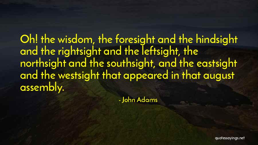 Hindsight Quotes By John Adams