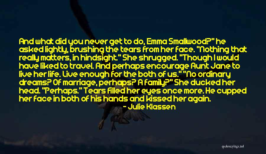 Hindsight Quotes By Julie Klassen Hindsight Quotes By Julie Klassen