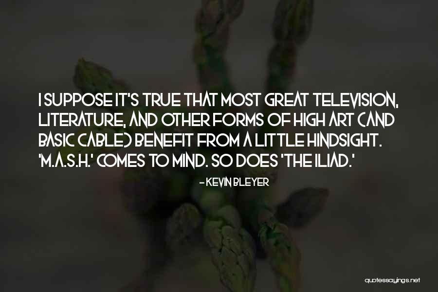 Hindsight Quotes By Kevin Bleyer Hindsight Quotes By Kevin Bleyer