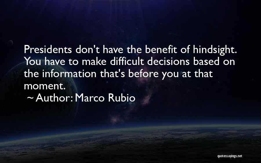 Hindsight Quotes By Marco Rubio